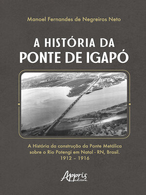 cover image of A História da Ponte de Igapó